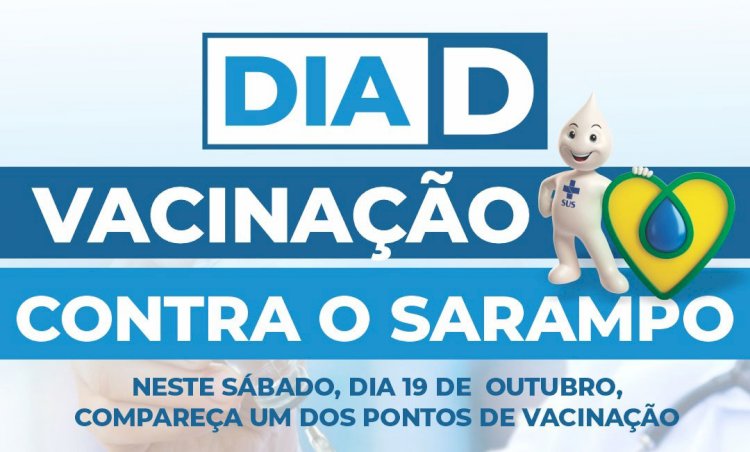 DIA D de vacinação contra o sarampo acontece em Salvador neste sábado (19).